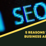 5 Reasons Why Your Business Absolutely Needs SEO Services